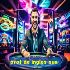 prof de ingles nua